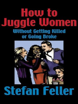 cover image of How to Juggle Women Without Getting Killed or Going Broke